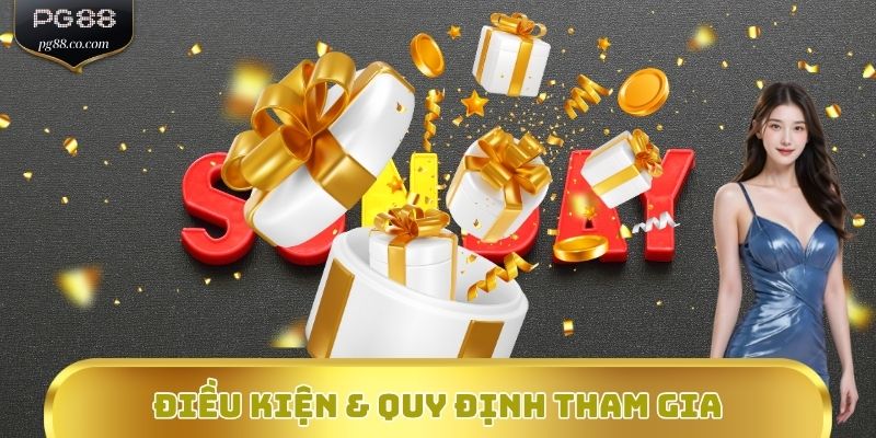 Điều kiện & quy định tham gia