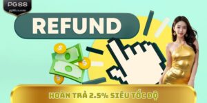 Hoàn Trả 2.5% Siêu Tốc Độ – Cơ Hội Nhận Tiền Cược Nhanh Chóng