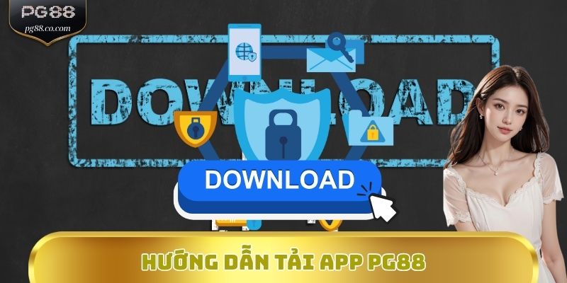 Hướng dẫn tải app PG88
