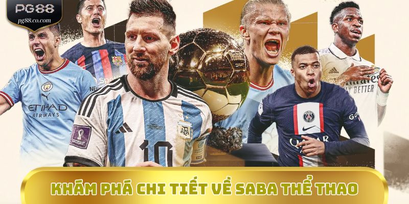 Khám phá chi tiết về SABA Thể Thao