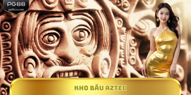 Săn Kho Báu Aztec – Nổ Hũ Triệu Đô Tại Nhà Cái PG88