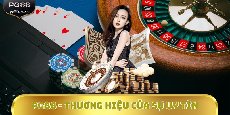 PG88 - Thương hiệu của sự uy tín