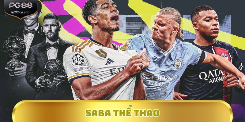 SABA Thể Thao Tại PG88 – Trải Nghiệm Cược Số 1 Hiện Nay
