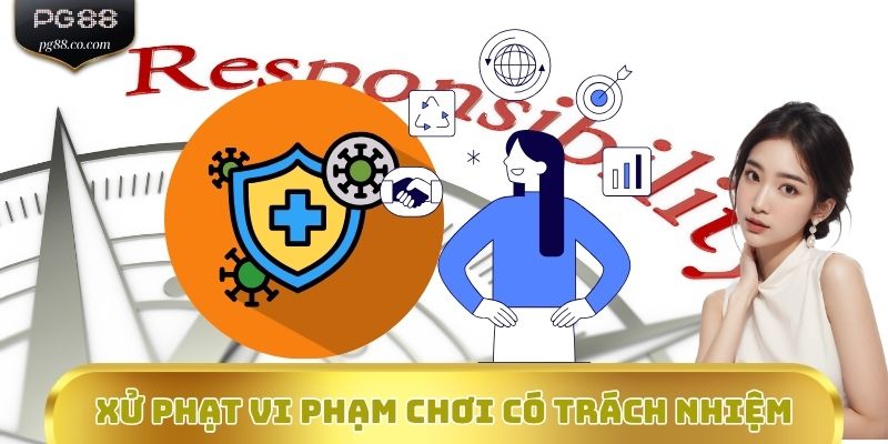 Xử phạt vi phạm chơi có trách nhiệm